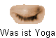 Was ist Yoga?
